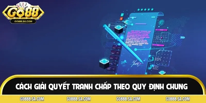 Quy định về giải quyết tranh chấp hiện nay
