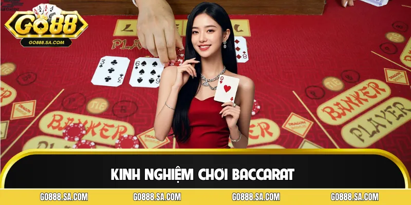 Tiết Lộ 4 Kinh Nghiệm Chơi Baccarat Giúp Bạn Về Bờ An Toàn